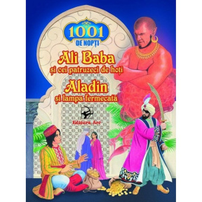 Ali Baba și cei patruzeci de hoți. Aladin și lampa fermecată