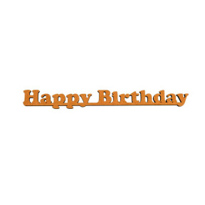 Piesa de prelucrat cu text „Happy Birthday“,MDF, 40х4,6х0,6 cm, ROSA TALENT