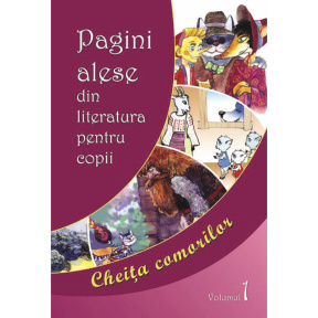 Pagini alese din literatura pentru copii Vol. 1