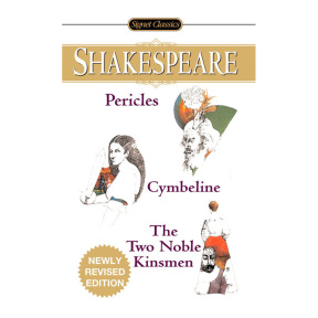Pericles | Cymbeline | The Two Noble Kinsmen - William Shakespeare