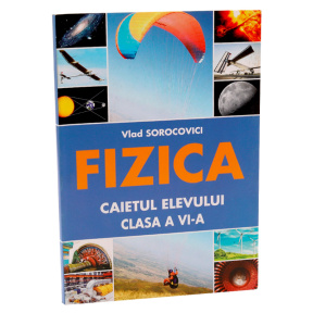 Fizica cl.6 Caietul elevului. Lyceum