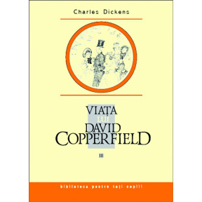 Viata lui David Copperfield, Volumul 3