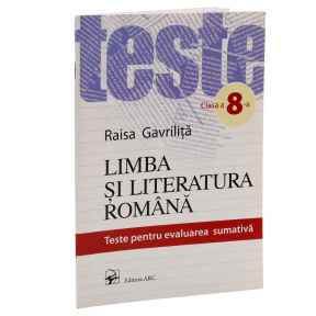 Limba și literatura română cl.8. Teste pentru evaluare sumativă