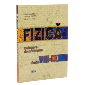 Fizica cl.8-9. Culegere de probleme.Marinciuc M. s.a. 2016