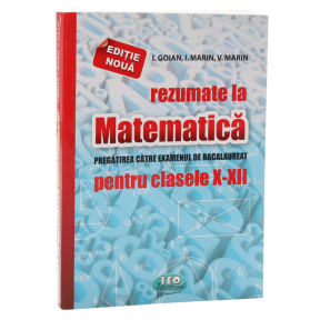 Rezumate la  Matematică cl. X-XII