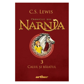 Cronicile din Narnia 3. Calul și băiatul - Lewis C.S.