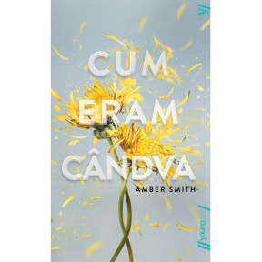 Cum eram cândva (Amber Smith) /paperback/