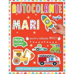 Autocolante mari pentru mânuțe mici. Mașini puternice