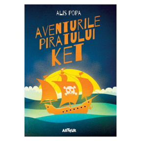 Aventurile piratului Ket - Alis Popa