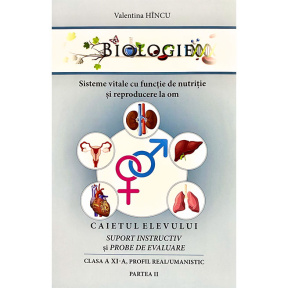Biologie cl.XI Caietul elevului. Partea 2
