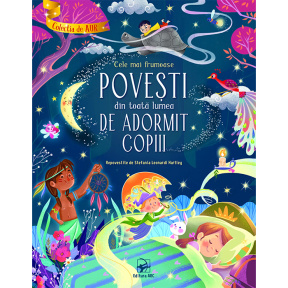 Cele mai frumoase povești din toată lumea de adormit copiii