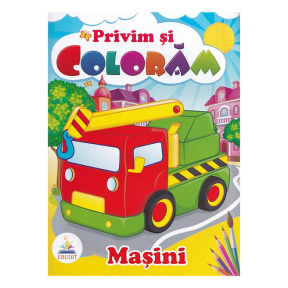 Privim și colorăm. Mașini
