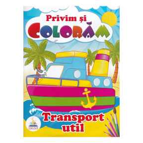 Privim și colorăm. Transport util