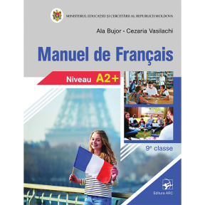 Manual de Franceză Nivelul A2+ Clasa a 9-a