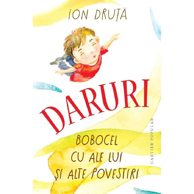 Daruri. Bobocel cu ale lui și alte povestiri