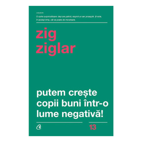 Putem crește copii buni într-o lume negativă!