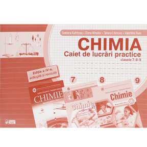 CHIMIA cl. 7-9. Caiet de lucrări practice Ed. 4 ARC