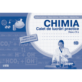 CHIMIA cl.10. Caiet de lucrări practice Ed. 4. ARC