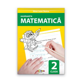 Excelează la matematică : clasa 2