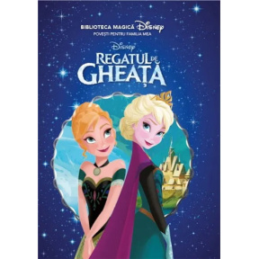 Disney. Biblioteca magică. Regatul de Gheață