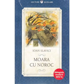 Lecturi școlare. Moară cu noroc