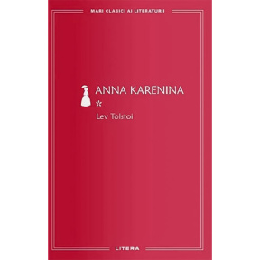 Mari clasici ai literaturii. Anna Karenina vol.1