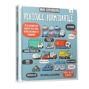 Micii exploratori. Vehicule formidabile. GAMA