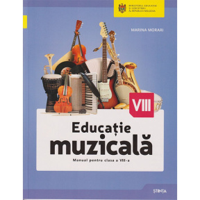 Educatia muzicala cl. 8. Manual