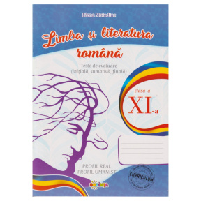 Limba și literatură română. Teste de evaluare cl.11