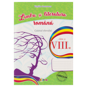 Limba și literatură română. Caietul elevului cl. 8