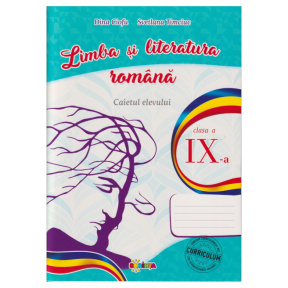 Limba și literatură română. Caietul elevului cl. 9
