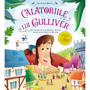 Primii mei clasici. Călătoriile lui Gulliver