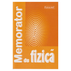 Memorator la fizică pentru liceu. S. Cârlig
