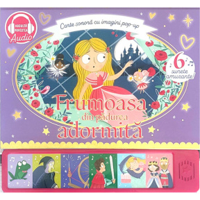 Carte sonoră cu imagini pop-up. Frumoasa din pădurea adormită