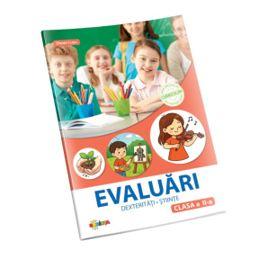 Evaluări, dexteritati, științe clasa a 2-a