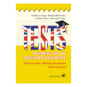 Tests. Preparing for the English Baccalaureate. Svetlana Lungu