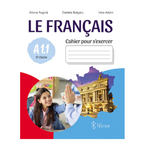 Le Francais. Cahier pour s’exercer A 1.1. 5e classe