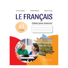 Le Francais. Cahier pour s’exercer A1. 7e classe
