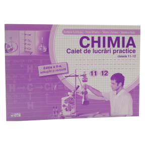 Chimia. Caiet de lucrari practice cl.11-12
