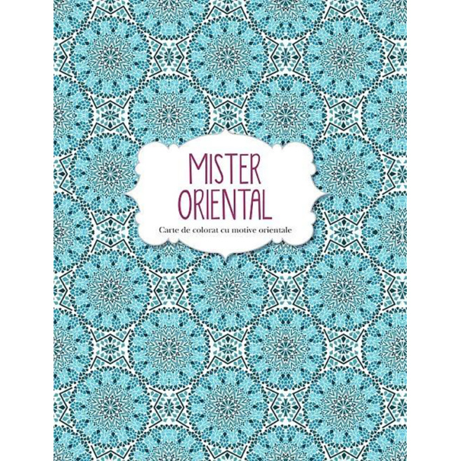 Mister oriental.Carte de colorat