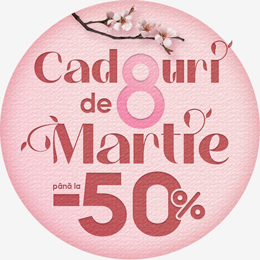 Cadouri 8 Martie